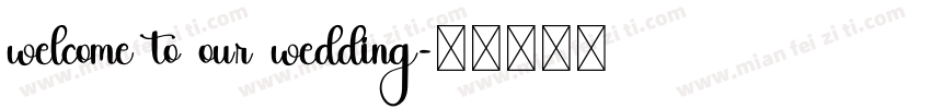welcome to our wedding字体转换